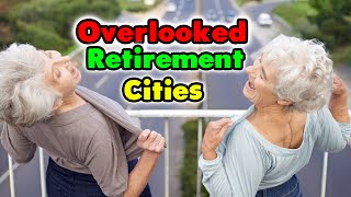 10 Overlooked US Cities for Retirement [upl. by Ymaral]