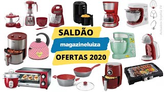 MAGAZINE LUIZA OFERTAS Promoção Preço de Hoje 2020 ACHADOS CASA  SALDÃO LOJA MAGAZINE LUIZA [upl. by Ygiaf273]