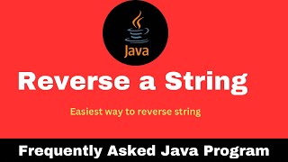 Frequently Asked Java Program 01 Reverse A String reverseString [upl. by Annaear]