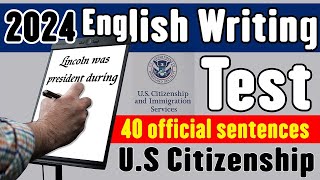 2024 Practice Writing Test for the US Citizenship Interview N400 ll 40 Official Sentences [upl. by Onateyac]