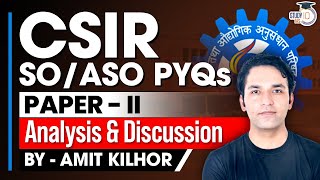 CSIR SOASO Exam  Paper  II PYQ’s Analysis amp Discussion  StudyIQ IAS [upl. by Cleland]