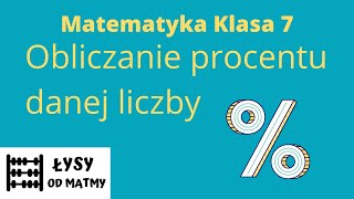 7 klasa obliczanie procentu danej liczby dużo przykładów z GWO matematyka z plusem [upl. by Wyatt]