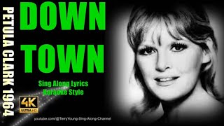 Petula Clark Downtown 1964 4K Lyrics [upl. by Haliehs996]