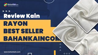 Review Kain Rayon Best Seller Bahankaincom Solusi Tekstil Anda [upl. by Casimir]