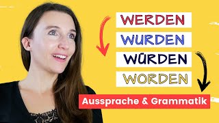 werden wurden würden worden Lerne die richtige Grammatik amp Aussprache Deutsch lernen [upl. by Nidia]