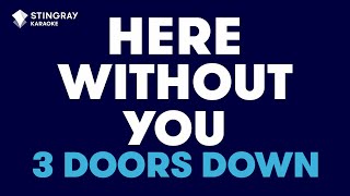 3 Doors Down  Here Without You Karaoke With Lyrics [upl. by Ergener]