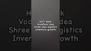 Hdfc bank Share price Inventure growth share price shree vasu logistics vodafone idea share price [upl. by Malanie340]