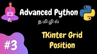 Advanced Python  3  TKinter Grid Position  Tamil [upl. by Flavia]