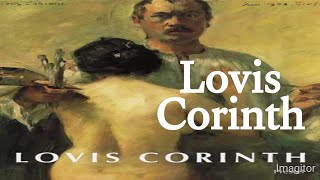 Lovis Corinth Bridging Impressionism and Expressionism with Bold Brushstrokes [upl. by Heimlich]