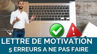 5 ERREURS A NE PAS FAIRE DANS SA LETTRE DE MOTIVATION [upl. by Sueaddaht]