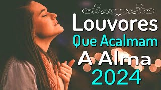 Louvores e Adoração 2024  As Melhores Músicas Gospel Mais Tocadas 2024  Hinos gospel 2024 [upl. by Bork]