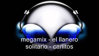 megamix el llanero solitario carlitos [upl. by Norse901]