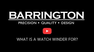 What is a Watch Winder A Barrington Watch Winder Guide [upl. by Ahtebat]