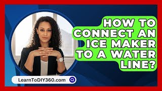 How To Connect An Ice Maker To A Water Line  LearnToDIY360com [upl. by Taber613]