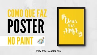 Como fazer poster de qualidade em casa no paint [upl. by Hilten]