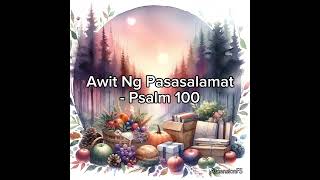 Awit Ng Pasasalamat  Psalm 100 [upl. by Kirima673]