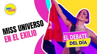 CANDENTE DEBATE Representar Tu País en el Miss Universo Desde el Exilio [upl. by Naleek]