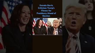 Kamala Harris Criticizes Trumps Fitness for Presidency Ahead of Election [upl. by Absa]