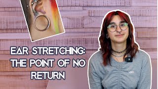 Whats the point of no return for ear stretching [upl. by Ginnifer397]