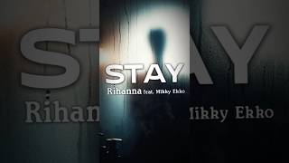 Rihanna  Stay ft Mikky Ekko Lyrics  Rihanna Stay MikkyEkko Lyrics Music LyricVideo [upl. by Caresa]