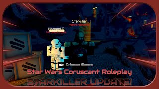 STARKILLER UPDATE  Roblox Star Wars Coruscant Roleplay [upl. by Hna]