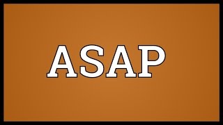 ASAP Meaning [upl. by Nissa654]