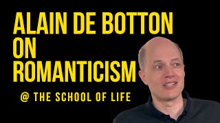 Alain de Botton on Romanticism [upl. by Pyne]