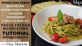 PASTA CON VENTRESCA DI TONNO  BUONISSIMA ANCHE FREDDA [upl. by Kurtzman]