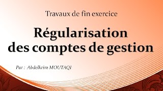 Régularisation des comptes de gestion [upl. by Nysa72]