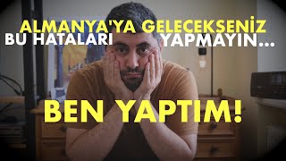 🔴 ALMANYAYA GELECEKSENİZ BU HATALARI YAPMAYIN [upl. by Raji]