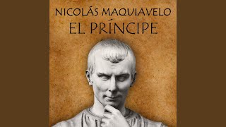 El Principe Cap 17  De la Crueldad y la Clemencia y Si Es Mejor Ser Amado Que Temido O Ser [upl. by Kilk]