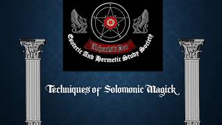 Techniques of Solomonic Magick [upl. by Melisa166]