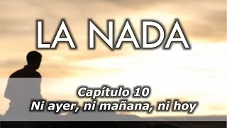 La Nada  Capítulo 1010  Ni ayer ni mañana ni hoy [upl. by Aret]