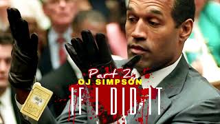 IF I DID IT  PART TWO VOICED BY MR ORENTHAL SIMPSON OJSIMPSON [upl. by Cadel]