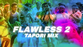 Flawless 2  Tapori South Remix  DJ Rash Kerala [upl. by Aramak]