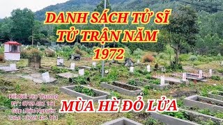 Danh Sách Tử Sĩ Tử Trận Năm 1972 Mùa Hè Đỏ Lửa Được Chôn Cất Tại Nghĩa Trang Sư Đoàn 22 Bộ Binh P4 [upl. by Lenej]