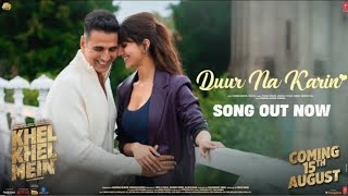 Chahe Akhiyan Chura Le Per Dil Se Vishal Mishra new song Dur na kari 2024 Khel Khel Mein [upl. by Ailekahs411]