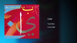 Yusuf Islam  A Allah  A is for Allah [upl. by Aseuqram]