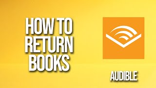 How To Return Books Audible Tutorial [upl. by Sarene]