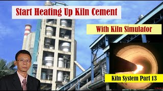 How To Start Heating Up Kiln In Cement Plant English Version [upl. by Arrakat]