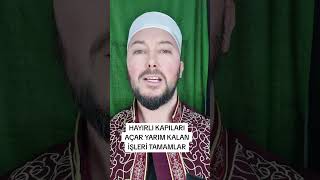 HAYIRLI KAPILARI AÇAR YARIM KALAN İŞLERİ TAMAMLAR tezcan tezcantüysüz dua islam [upl. by Aicenav]