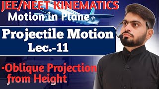 Kinematics  Projectile Motion 11 Oblique Projection from Heightjee neet [upl. by Jerrie57]