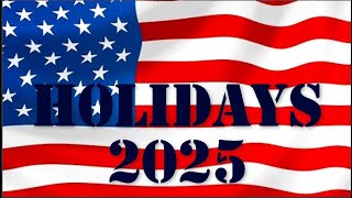 US Holidays 2025 👍🗽 [upl. by Yespmed]