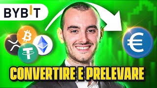 Come Convertire Crypto in Euro e Prelevare Da Bybit [upl. by Hartnett952]