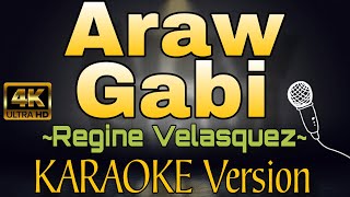 ARAW GABI  Regine Velasquez HD KARAOKE Version [upl. by Gershom437]