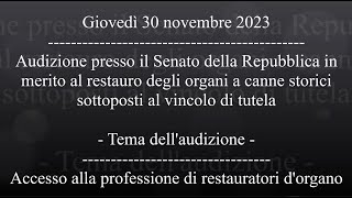 Audizione in Senato della Fam Organaria Alessandro CornoDiscutere laccesso al restauro 30112023 [upl. by Nosiaj537]