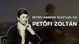 Petőfi Zoltán  Petőfi Sándor egyetlen fia [upl. by Silin]