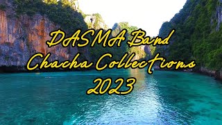 DASMA BAND CHACHA COLLECTIONS [upl. by Finzer]