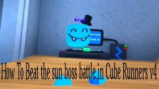 How to beat the sun boss battle in Cube Runners v4 [upl. by Monique]