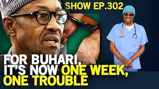 Dr Damages Show – Episode 302 For Buhari it’s now One Week One Trouble [upl. by Nniw]